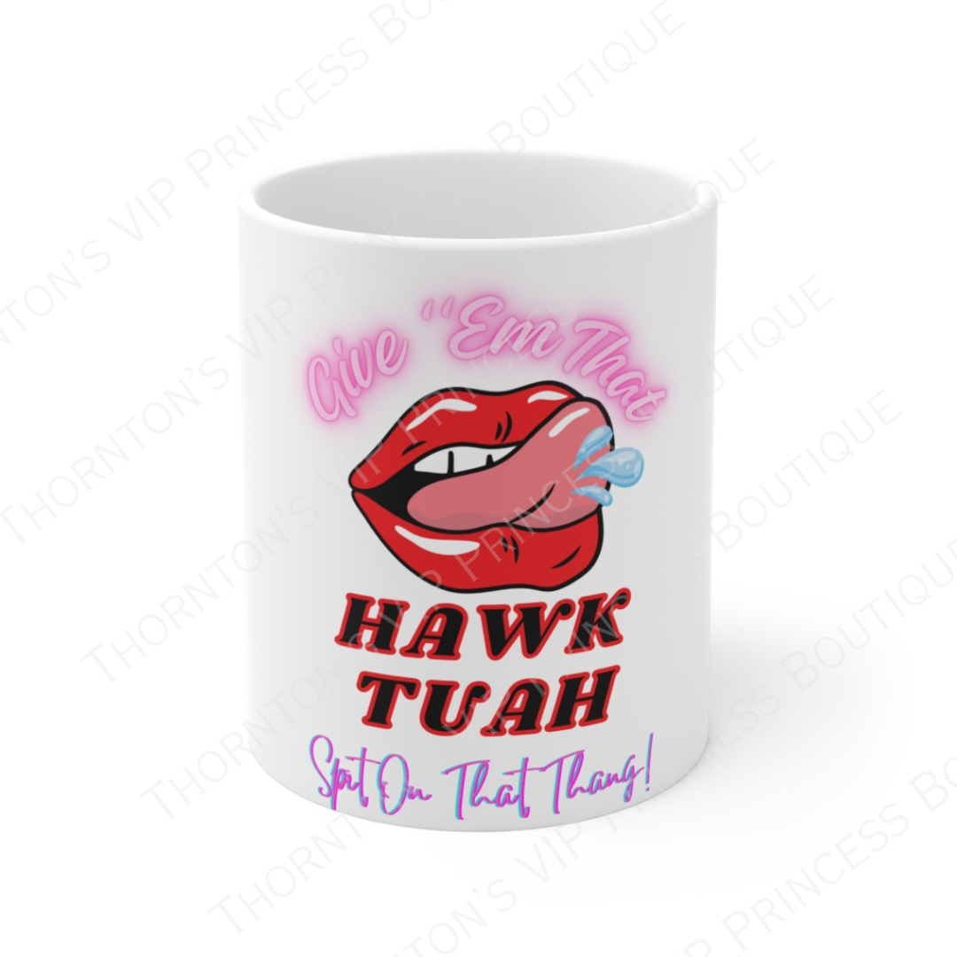 Hawk Tuah Mug
