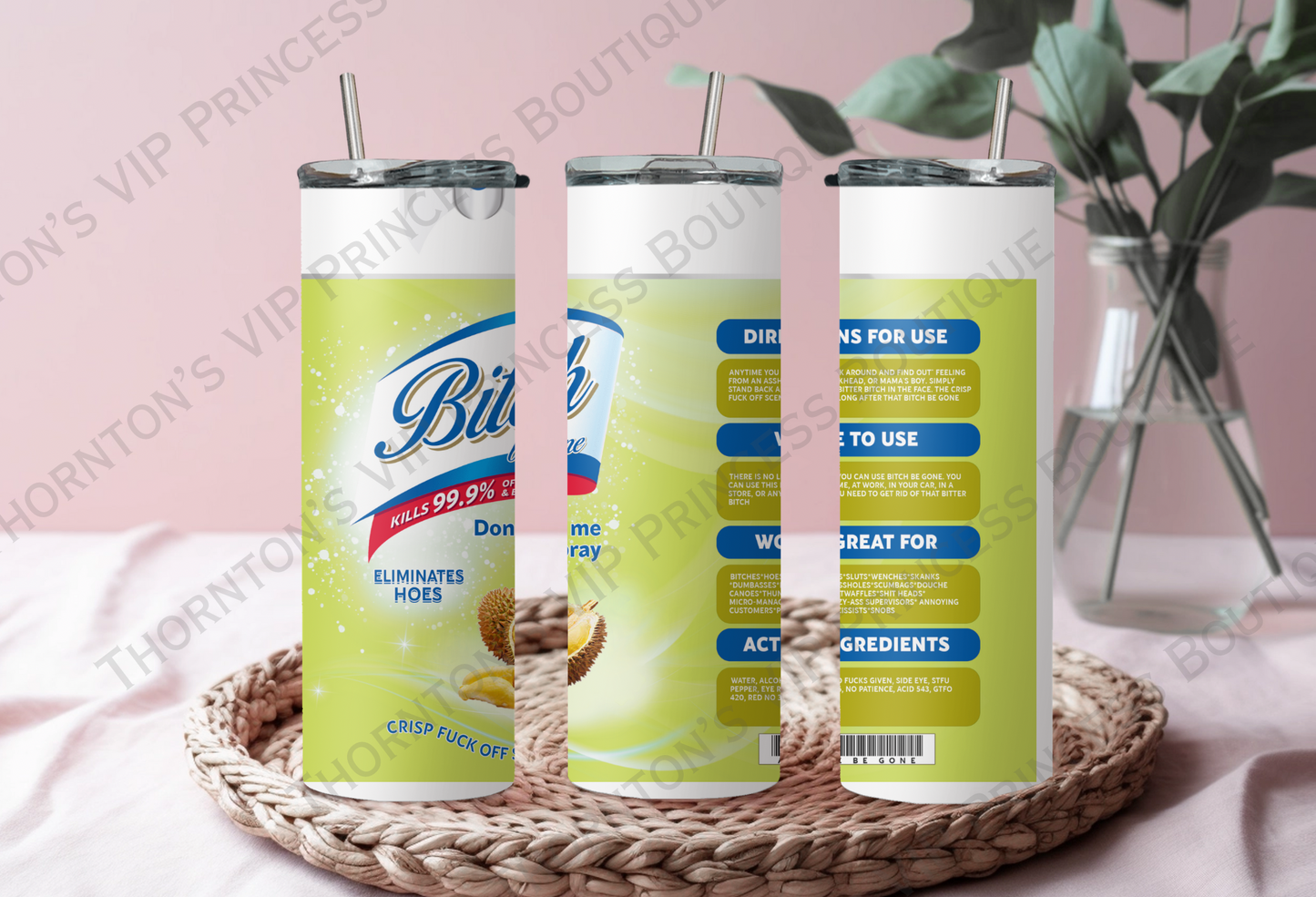 B***h Be Gone Tumbler