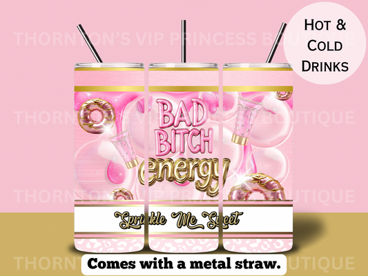 Bad B**ch Energy Pink And Gold “Sprinkle Me Sweet” Tumbler