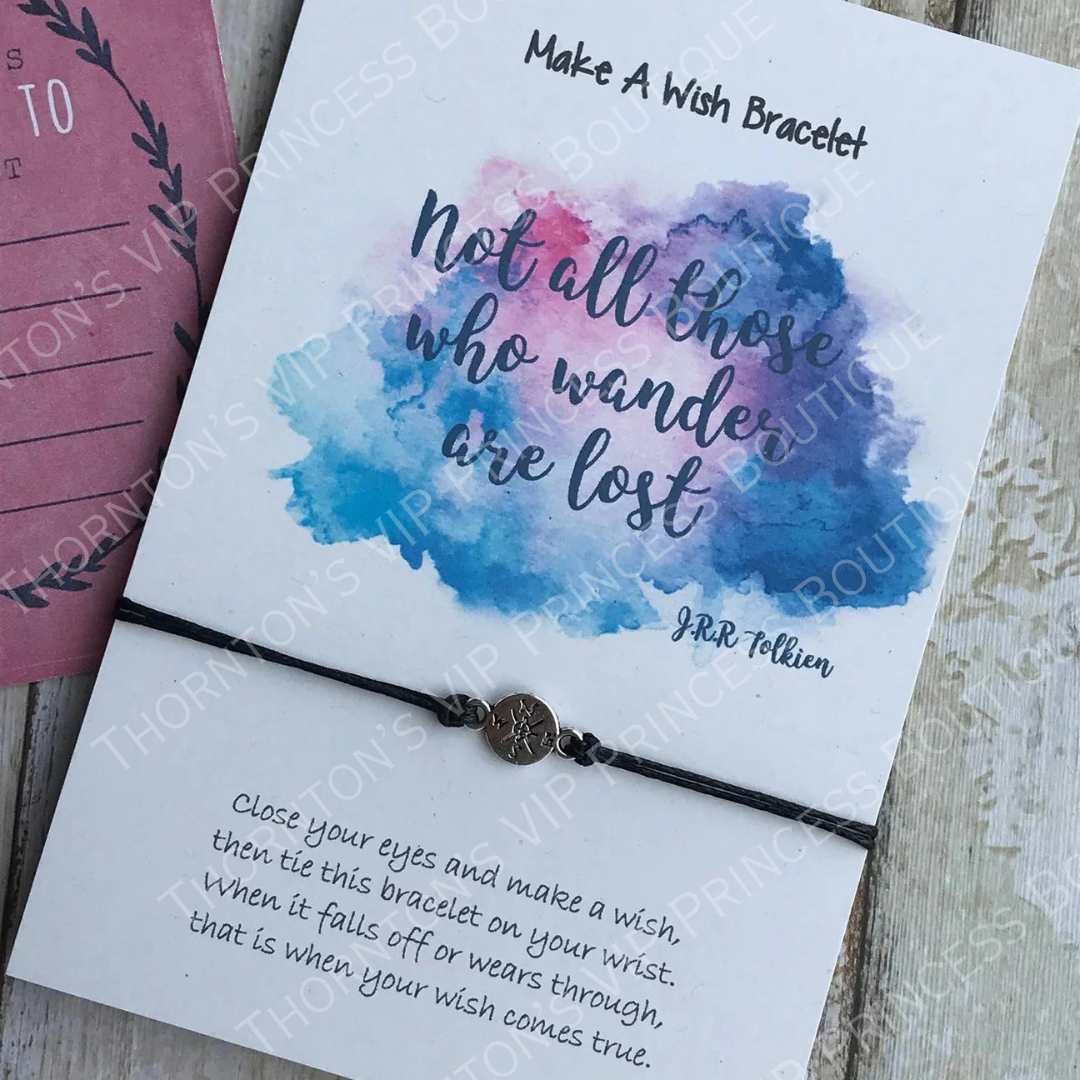 Not All Those Who Wander Are Lost Wish Bracelet