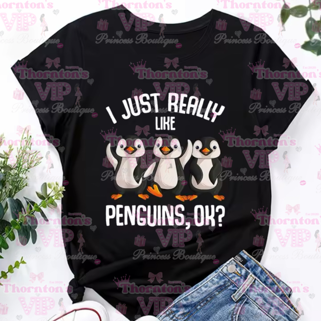 ‘I Just Really Like Penguins, Ok?!’ Slogan T-Shirt