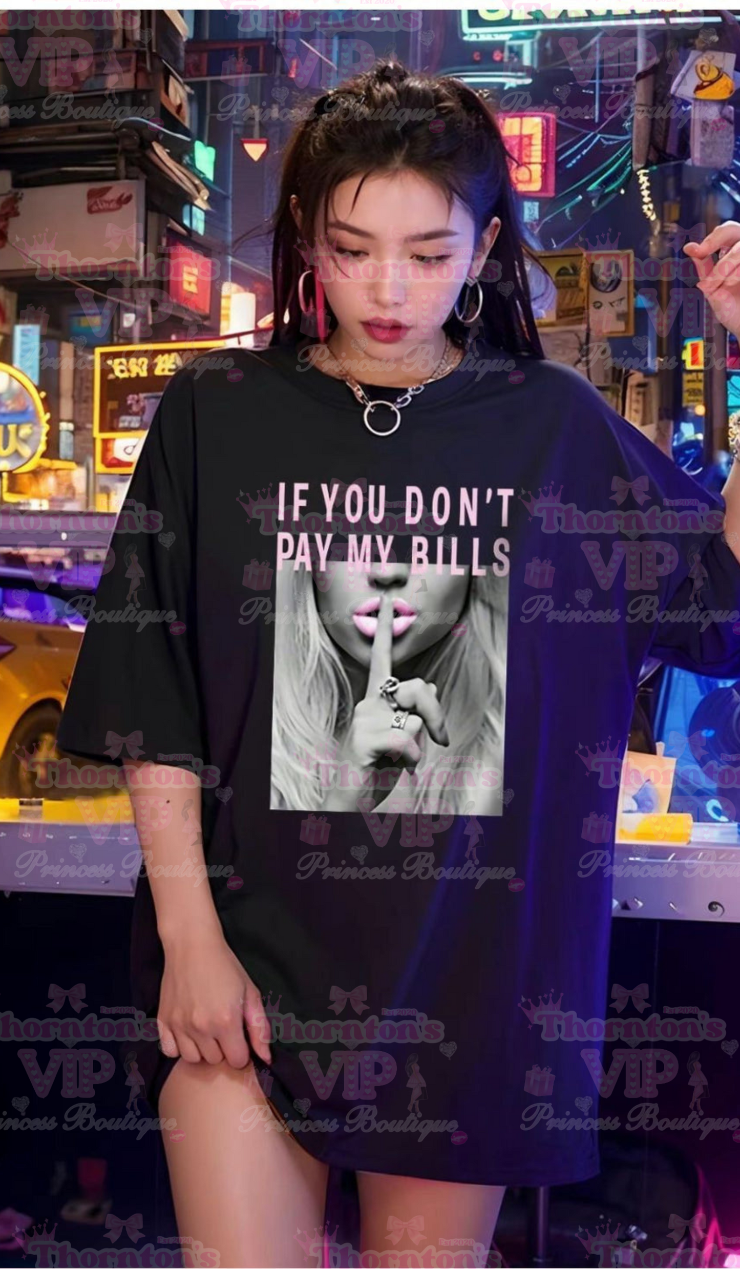 You Don’t Pay My Bills T-Shirt