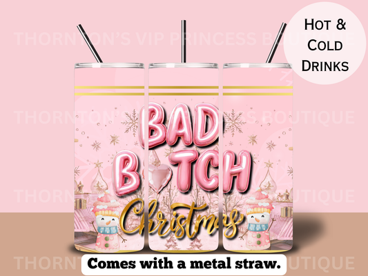 Bad B**ch Christmas Tumbler