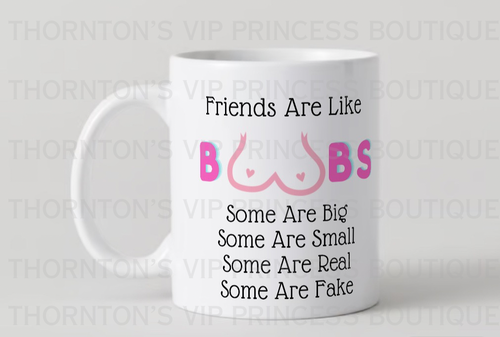 Friends Are Like Boobs Mug