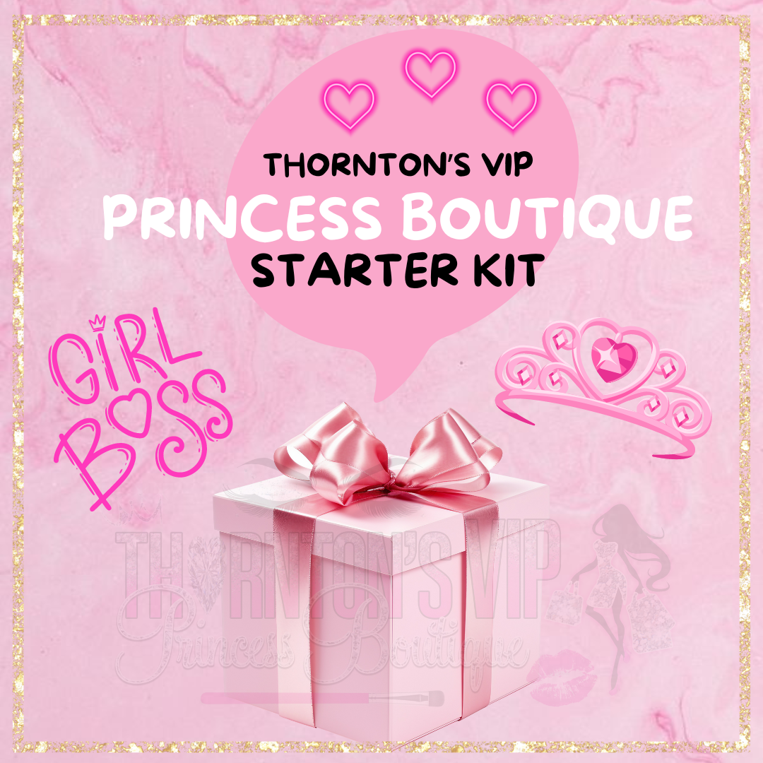 Thornton’s VIP Princess Boutique Affiliate Starter Kit