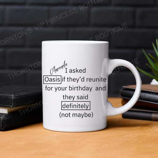 I Asked Oasis If They’d Reunite Personalised Mug