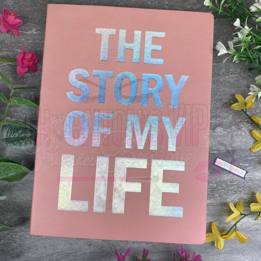 The Story Of My Life Notebook