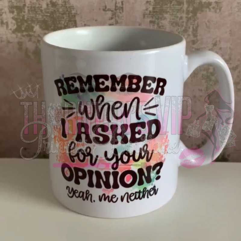 ‘Your Opinion’ Sarcastic Mug